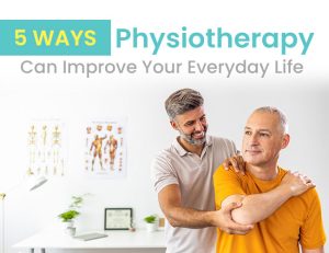 5 Ways Physiotherapy Can Improve Your Everyday Life